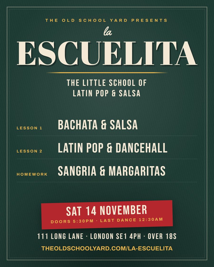 LA ESCUELITA poster, Latin night at The Old School Yard, Saturday 14 November, doors 5:30pm